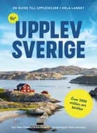 Nya Upplev Sverige : en guide till upplevelser i hela landet af Mats Ottosson og Åsa Ottosson