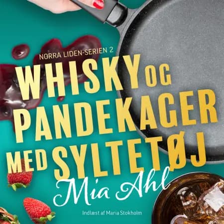 Whisky og pandekager med syltetøj af Mia Ahl