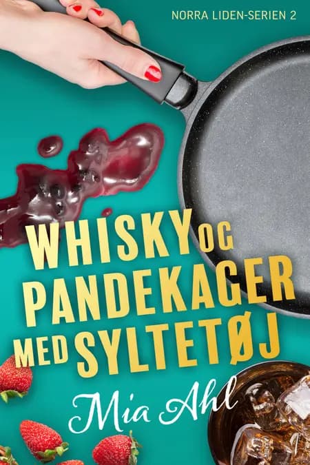 Whisky og pandekager med syltetøj af Mia Ahl