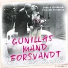 Gunillas mand forsvandt af Gunilla Söderholm og Ulla-Lene Österholm