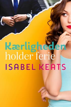 Kærligheden holder ferie af Isabel Keats
