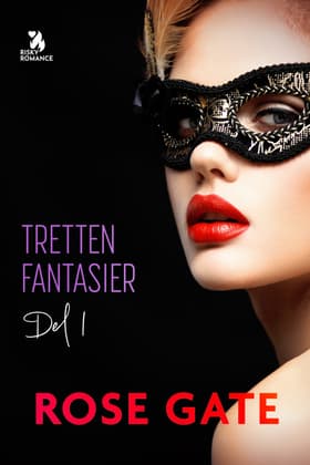 Tretten fantasier, del 1 af Rose Gate