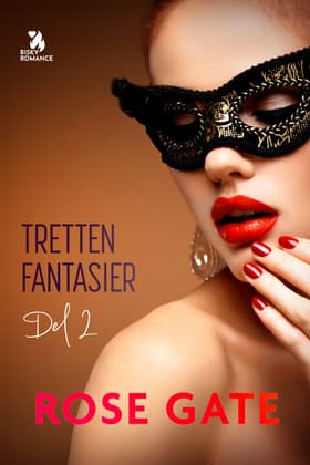 Tretten fantasier, del 2 af Rose Gate