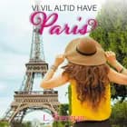 Vi vil altid have Paris af L. Sherman