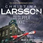 Du slipper ikke