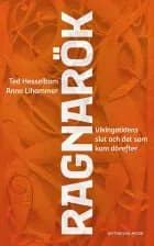 Ragnarök : vikingatidens slut och det som kom därefter