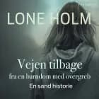 Vejen tilbage af Lone Holm