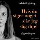 Hvis du siger noget, slår jeg dig ihjel af Leone Milton og Mathilda Hofling