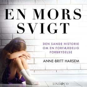 En mors svigt af Anne-Britt Harsem