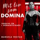 Mit liv som domina af Manuela Freitag