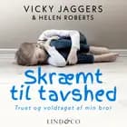 Skræmt til tavshed af Vicky Jaggers og Helen Roberts