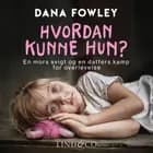 Hvordan kunne hun?