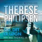 Sig, det er løgn - 13 af Therese Philipsen