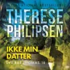 Ikke min datter - 18 af Therese Philipsen