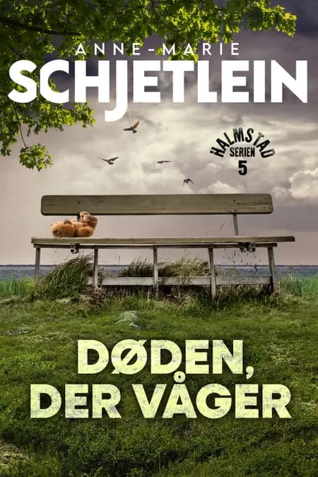 Døden, der våger - 5 af Anne-Marie Schjetlein