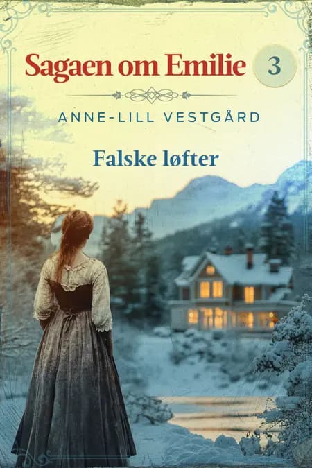 Falske løfter - 3 af Anne-Lill Vestgård