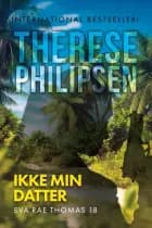 Ikke min datter - 18 af Therese Philipsen