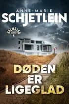 Døden er ligeglad - 1 af Anne-Marie Schjetlein