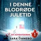 I denne blodrøde juletid - 1 af Sara Önnebo