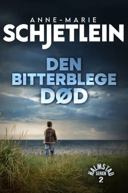 Den bitterblege død - 2 af Anne-Marie Schjetlein