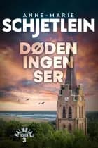 Døden ingen ser - 3 af Anne-Marie Schjetlein