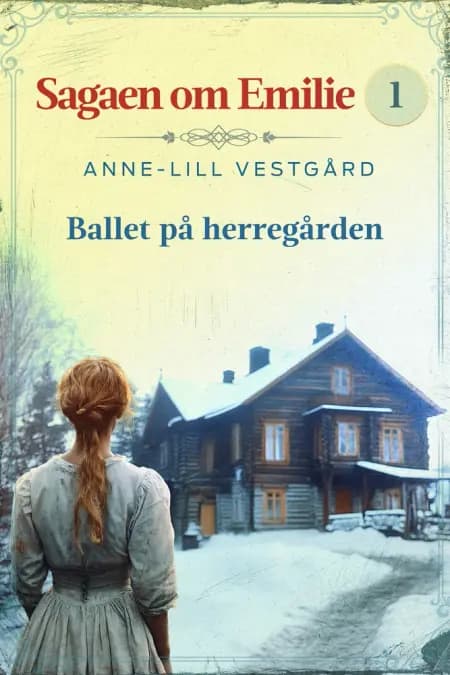 Ballet på herregården - 1 af Anne-Lill Vestgård