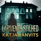 Larmende stilhed af Katja Ranvits