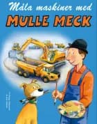 Måla maskiner med Mulle Meck af Hjelm Förlag