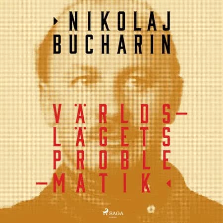 Världslägets Problematik af Nikolaj Bucharin