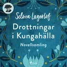 Drottningar i Kungahälla af Selma Lagerlöf
