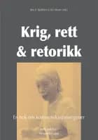 Krig, rett & retorikk af Jens E. Kjeldsen