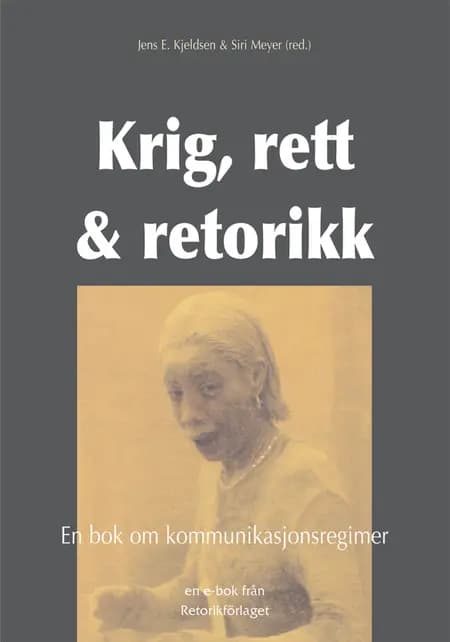 Krig, rett & retorikk af Jens E. Kjeldsen