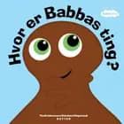 Hvor er Babbas ting?