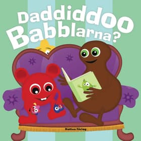 Babblarna - Daddiddoo Babblarna af Anneli Tisell