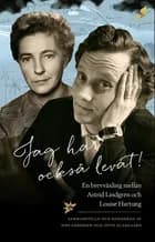 Jag har också levat! af Astrid Lindgren og Louise Hartung