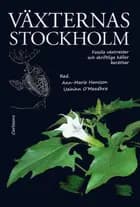 Växternas Stockholm : fossila växtrester och skriftliga källor berättar af Ann-Marie Hansson og Uaininn O'Meadhta