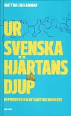 Ur svenska hjärtans djup : reproduktion av samtida monarki