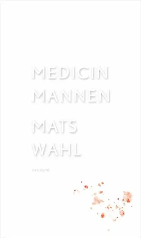 Medicinmannen af Mats Wahl