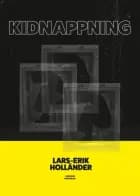Kidnappning : frihet är själens syre