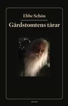 Gårdstomtens tårar af Ebbe Schön