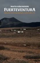 Fuerteventura : överraskningarnas ö