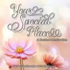 Your Special Place. A Guided Meditation
