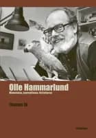 Olle Hammarlund : människan, författaren, journalisten
