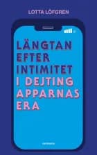 Längtan efter intimitet i dejtingapparnas era