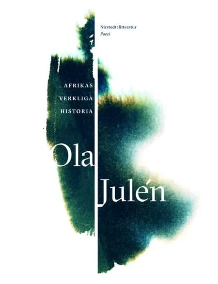 Affrikas verkliga historia af Ola Julén