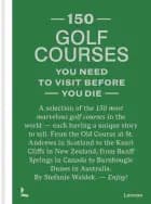 150 Golf Courses You Need to Visit Before You Die