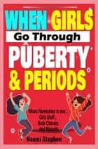 When Girls go Through Puberty and Periods