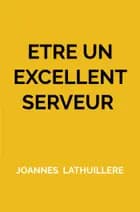 ETRE UN EXCELLENT SERVEUR