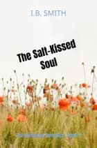 The Salt-Kissed Soul af I.B. Smith
