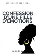 Confession d'une fille d'émotions af Ulrika Manoir